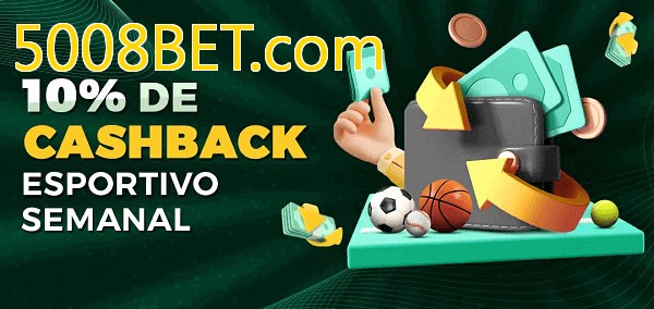 10% de bônus de cashback na 5008BET.com